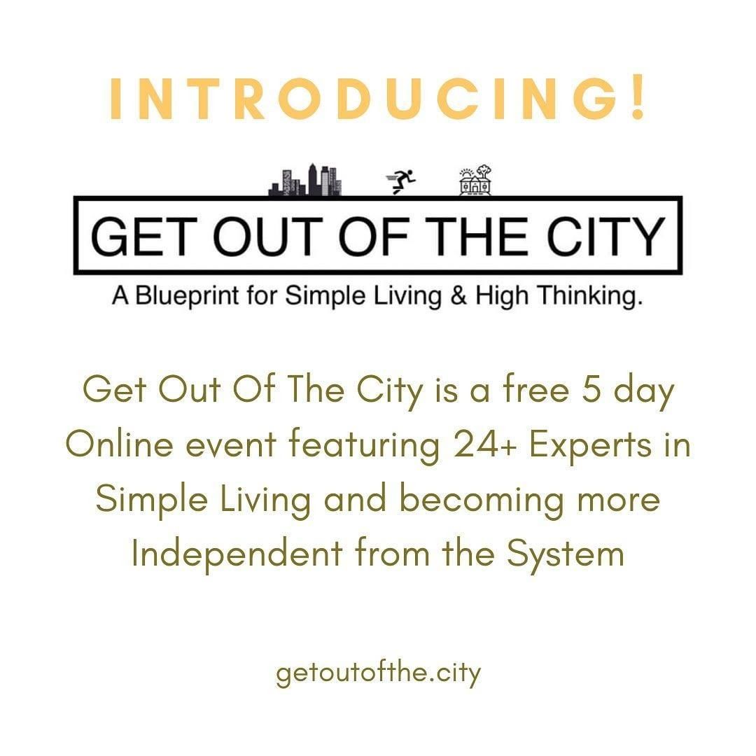 Introducing Get Out of the City — free 5-day online summit with 24+ simple living experts
